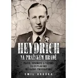 Heydrich na Pražském hradě: Plány,…