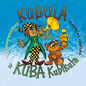Kubula a Kuba Kubikula - Vladislav Vančura (čte David Novotný) [CDmp3]