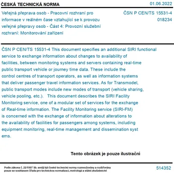 ČSN P CEN/TS 15531-4 - Veřejná přeprava osob - Pracovní rozhraní pro informace v reálném čase vztahující se k provozu veřejné přepravy osob - Část 4: Provozní služební rozhraní: Monitorování zařízení - Tisk