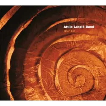 Zahraniční hudba CD Attíla László Band: Smart Kid 2022