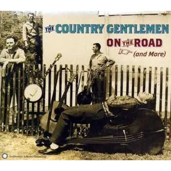 Zahraniční hudba CD The Country Gentlemen: On The Road (And More) 2012 And More