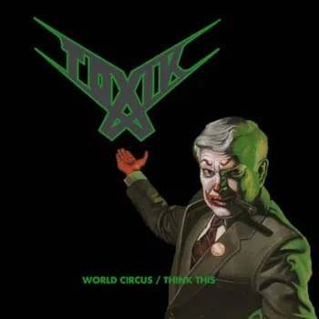 Zahraniční hudba World Circus / Think This - Toxik [2CD]