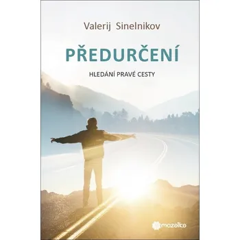 Předurčení - Sinelnikov Valerij Vladimírovič