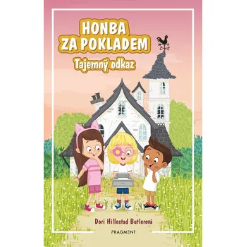Honba za pokladem Tajemný odkaz - Dori Butlerová Hillestad