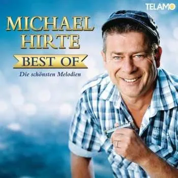 Zahraniční hudba CD Michael Hirte: Best Of - Die Schönsten Melodien 2014
