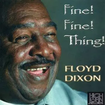 Zahraniční hudba CD Floyd Dixon: Fine! Fine! Thing! 2022