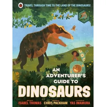 Příroda An Adventurer's Guide to Dinosaurs - Thomas, Isabel