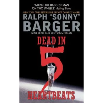 Literární biografie Dead in 5 Heartbeats - Ralph Sonny Barger [EN] (2004, brožovaná)