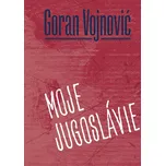 Moje Jugoslávie - Goran Vojnovič (2022,…