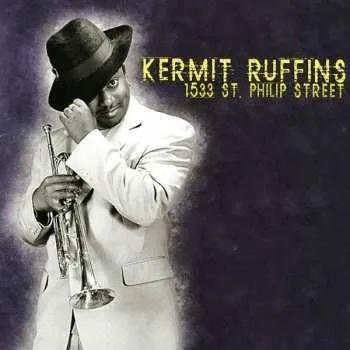 Zahraniční hudba CD Kermit Ruffins: 1533 St. Philip Street 2004