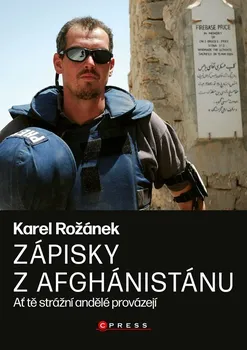 kniha Zápisky z Afghánistánu: Ať tě strážní andělé provázejí - Karel Rožánek (2022, pevná)