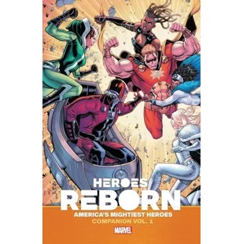 Heroes Reborn: Earth's Mightiest Heroes Companion Vol. 1 - Cady, Ryan; Howard, Tini