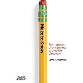 Umění Make to Know - Buchman, Lorne M.