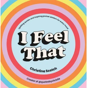 Cizojazyčná kniha I Feel That - Scotch, Christina