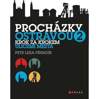 Procházky Ostravou 2 - Petr Lexa Přendík