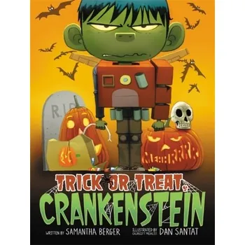 Trick or Treat, Crankenstein - Santat, Dan