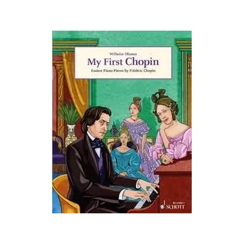 My First Chopin - Easiest Piano Pieces by Frdric Chopin - pro klavr 1247911