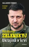 Volodymyr Zelenskyj: Ukrajina v krvi -…