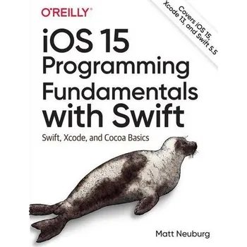 Technika iOS 15 Programming Fundamentals with Swift - Neuberg, Matt