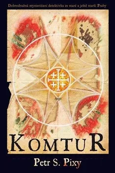 kniha Komtur - Petr S. Pixy (2022, pevná)