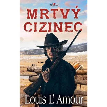 Kniha Mrtvý cizinec - Louis Ľamour (E-Kniha)