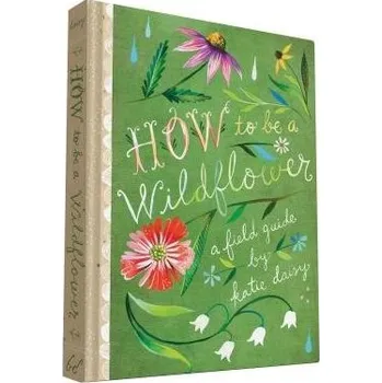 Cizojazyčná kniha How to Be a Wildflower