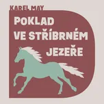 Poklad ve stříbrném jezeře - Karel May…