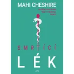 Smrtící lék - Mahi Cheshire (2022, pevná)