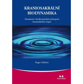 Kniha Kraniosakrální biodynamika - Roger Gilchrist (E-Kniha)