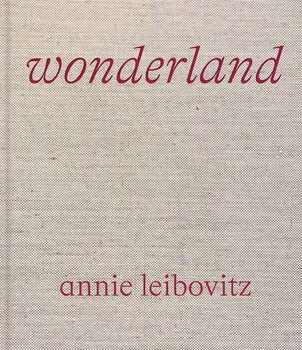 Umění Wonderland - Annie Leibovitz [EN] (2021, pevná)