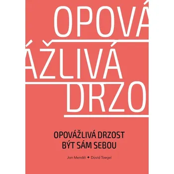 Opovážlivá drzost být sám sebou - Jan…