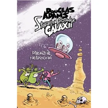 Stopařův průvodce Galaxií 5 - Douglas Adams