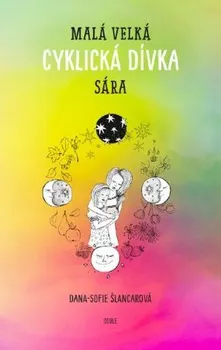 Kniha Malá velká cyklická dívka Sára - Dana-Sofie Šlancarová [E-kniha]