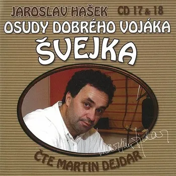 Osudy dobrého vojáka Švejka 17 & 18 Audiokniha