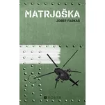 Matrjoška - Josef Farkas (2022, pevná)