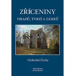Zříceniny hradů, tvrzí a zámků: Východní Čechy - Viktor Sušický, Tomáš Durdík (2012, pevná)