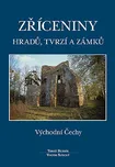 Zříceniny hradů, tvrzí a zámků:…