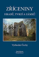 Zříceniny hradů, tvrzí a zámků: Východní Čechy - Viktor Sušický, Tomáš Durdík (2012, pevná)