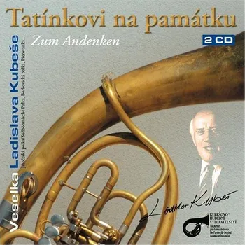 Zahraniční hudba Veselka Ladislava Kubeše: Tatínkovi na památku (2x CD) - CD