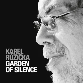 Zahraniční hudba Karel Růžička - Garden Of Silence (CD, ANI086-2)