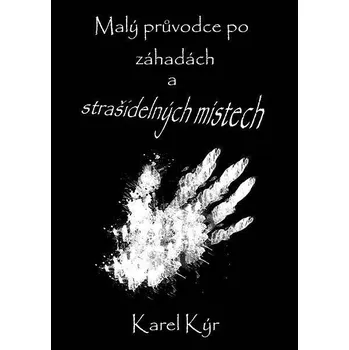 Kniha Malý průvodce po záhadách a strašidelných místech Ekniha