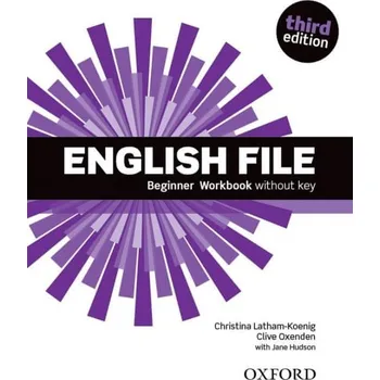 Anglický jazyk English File: Beginner Workbook without key: 3rd Edition - Christina Latham-Koenig a kol. [EN] (2021, brožovaná)