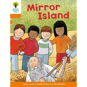 Anglický jazyk Oxford Reading Tree Biff Chip and Kipper Stories: Level 6 More Stories A: Mirror Island - Hunt, Roderick