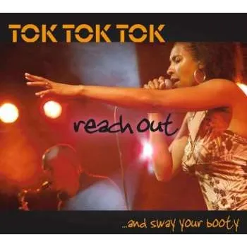 Zahraniční hudba 2CD Tok Tok Tok: Reach Out ...And Sway Your Booty 2007 Digi Pak