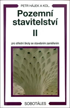 Pozemní stavitelství II: Pro střední školy se stavebním zaměřením - Petr Hájek a kol. (2022, brožovaná)