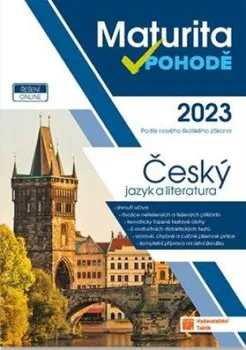 Český jazyk Maturita v pohodě 2023: Český jazyk a literatura - Nakladatelství Taktik (2022, brožovaná)