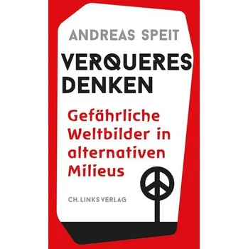 Verqueres Denken - Speit, Andreas [DE] (2021, Měkká, Christoph Links Verlag)