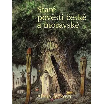 Staré pověsti české a moravské – Alena Ježková (2018, vázaná)