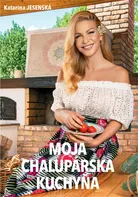 Moja chalupárska kuchyňa - Katarína Jesenská [SK] (2022, pevná)