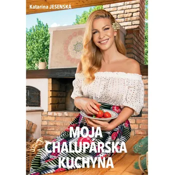Recenze Moja chalupárska kuchyňa - Katarína Jesenská [SK] (2022, pevná)